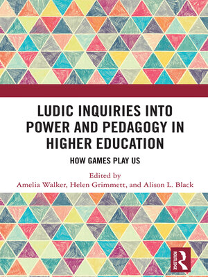 cover image of Ludic Inquiries Into Power and Pedagogy in Higher Education